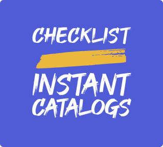 Checklist for creating Instant Catalogs
